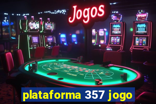 plataforma 357 jogo